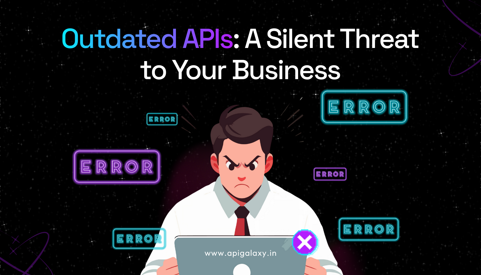 Frustrated businessman facing multiple API errors on laptop screen with red error signs, symbolizing outdated APIs causing failures and business disruption.